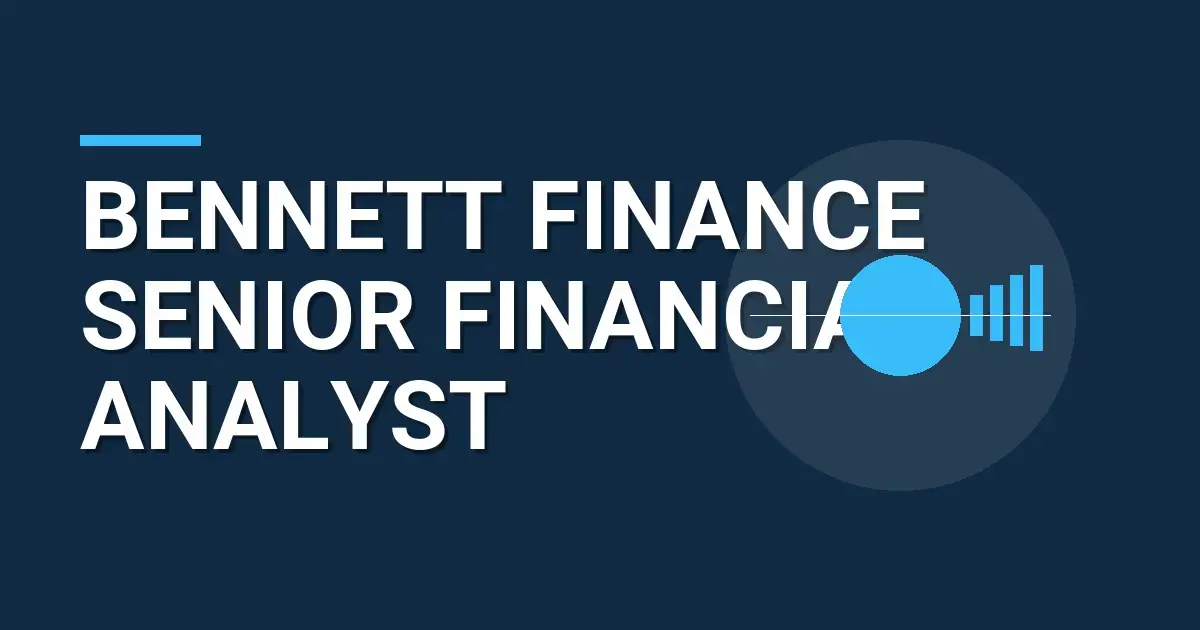 Bennett Finance Senior Financial Analyst