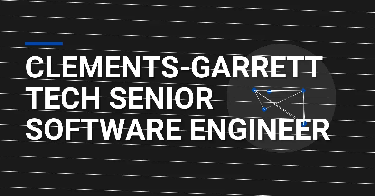 Clements-Garrett Tech Senior Software Engineer