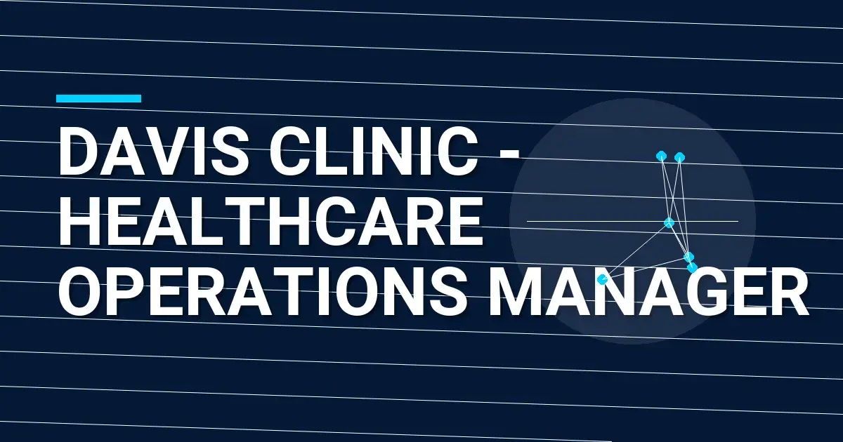 Davis Clinic - Healthcare Operations Manager