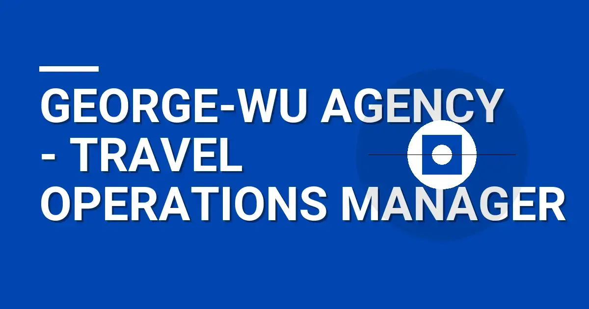 George-Wu Agency - Travel Operations Manager