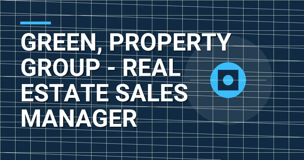 Green, Property Group - Real Estate Sales Manager