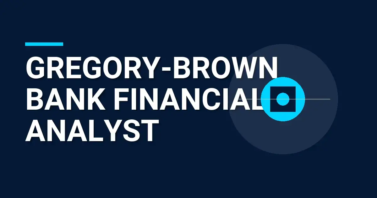 Gregory-Brown Bank Financial Analyst