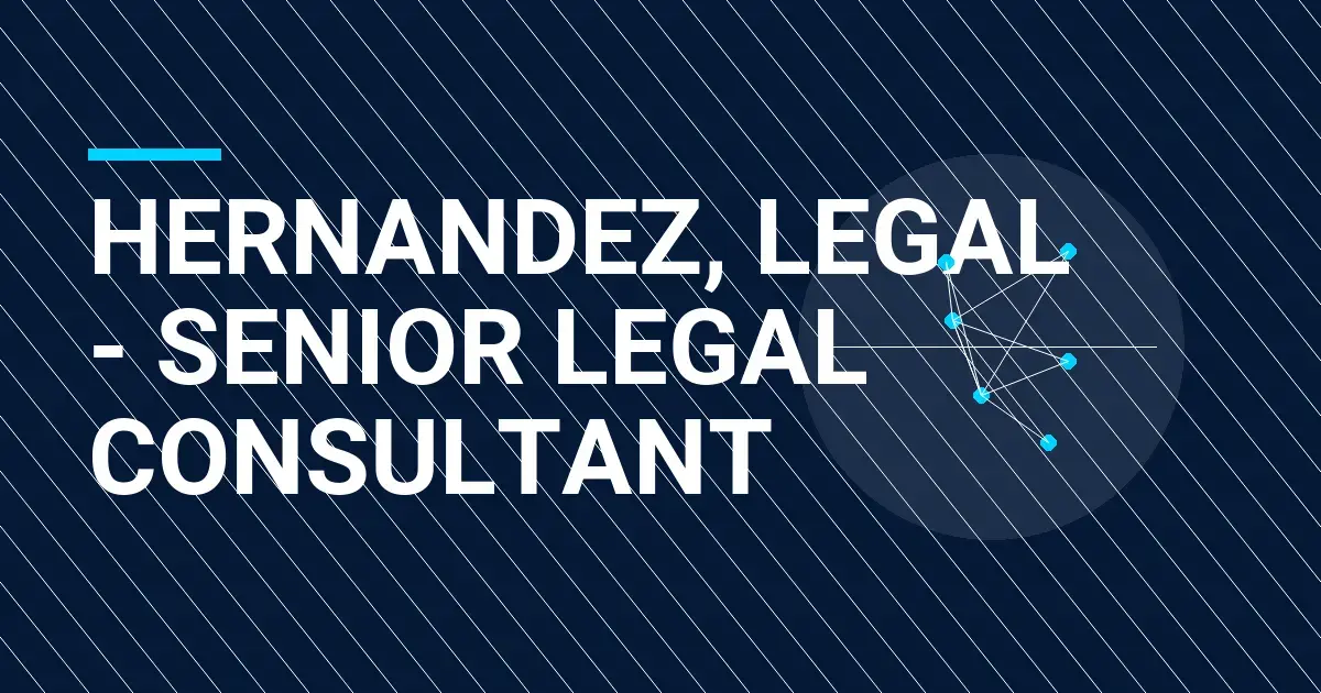 Hernandez, Legal - Senior Legal Consultant