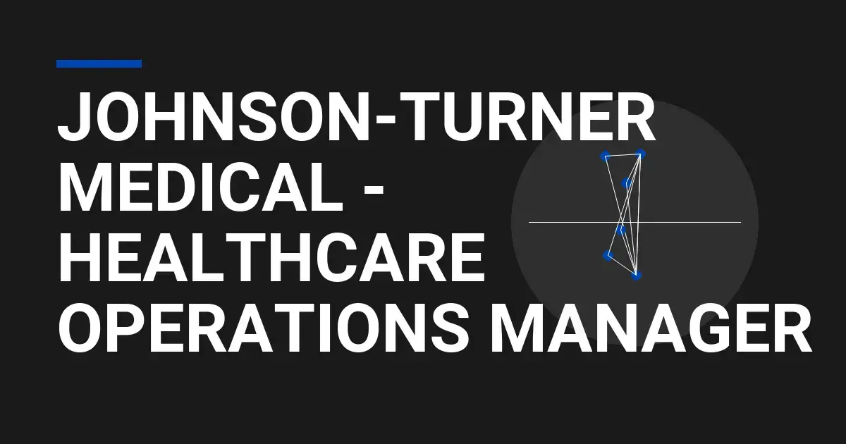 Johnson-Turner Medical - Healthcare Operations Manager