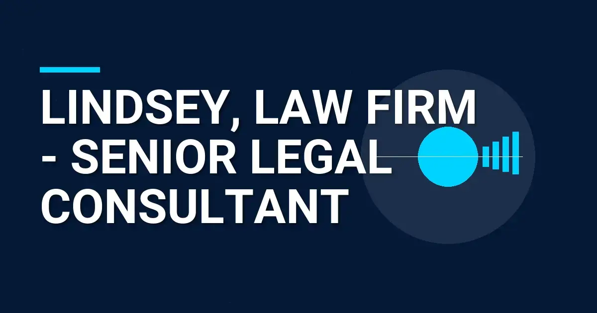 Lindsey, Law Firm - Senior Legal Consultant
