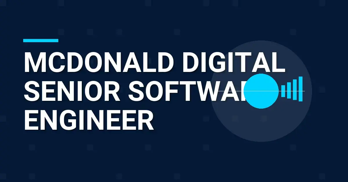 Mcdonald Digital Senior Software Engineer