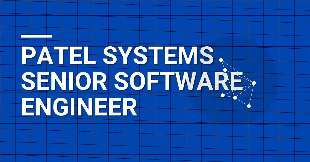 Patel Systems Senior Software Engineer