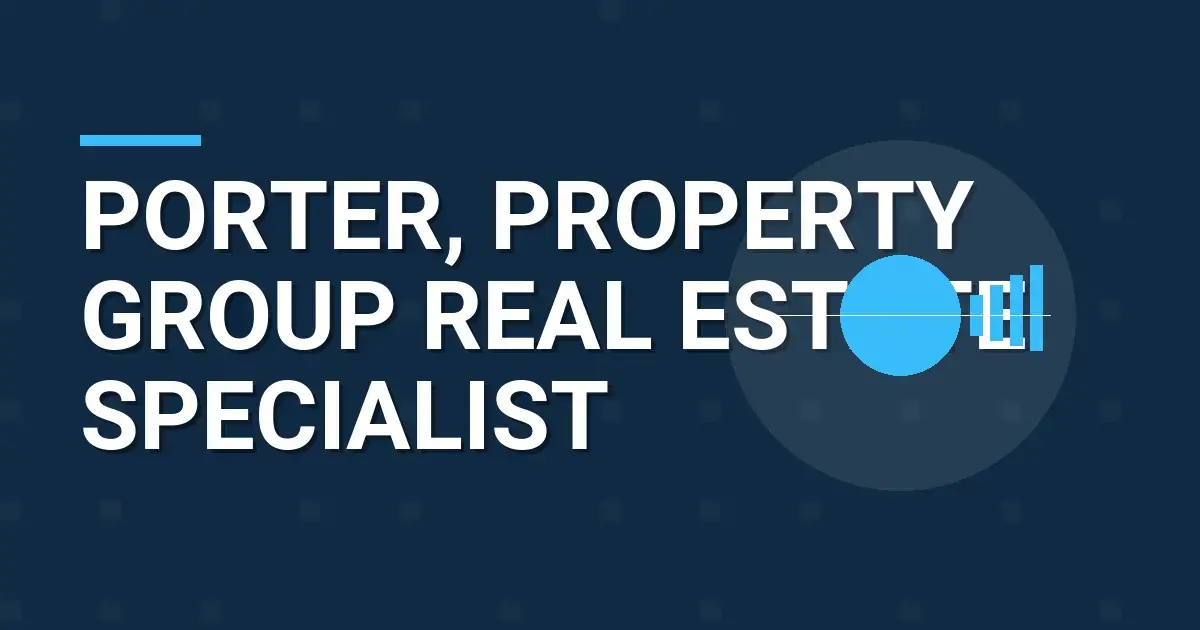 Porter, Property Group Real Estate Specialist