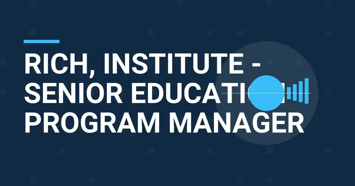 Rich, Institute - Senior Education Program Manager
