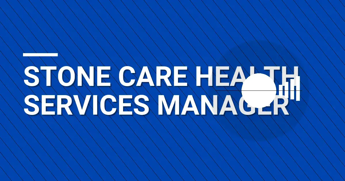 Stone Care Health Services Manager