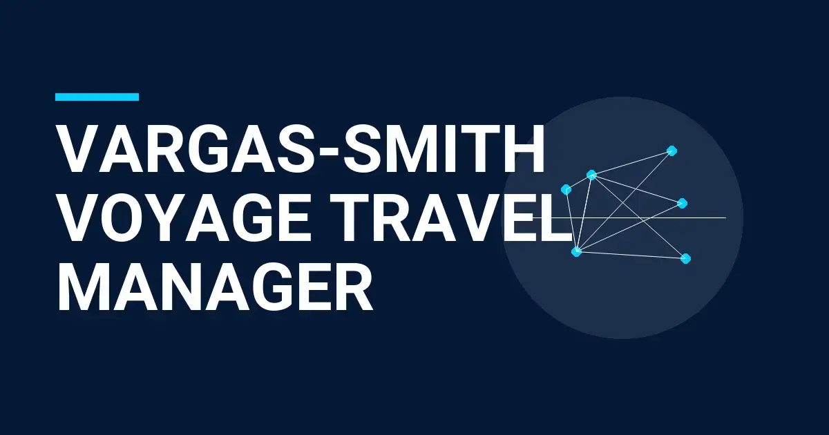Vargas-Smith Voyage Travel Manager