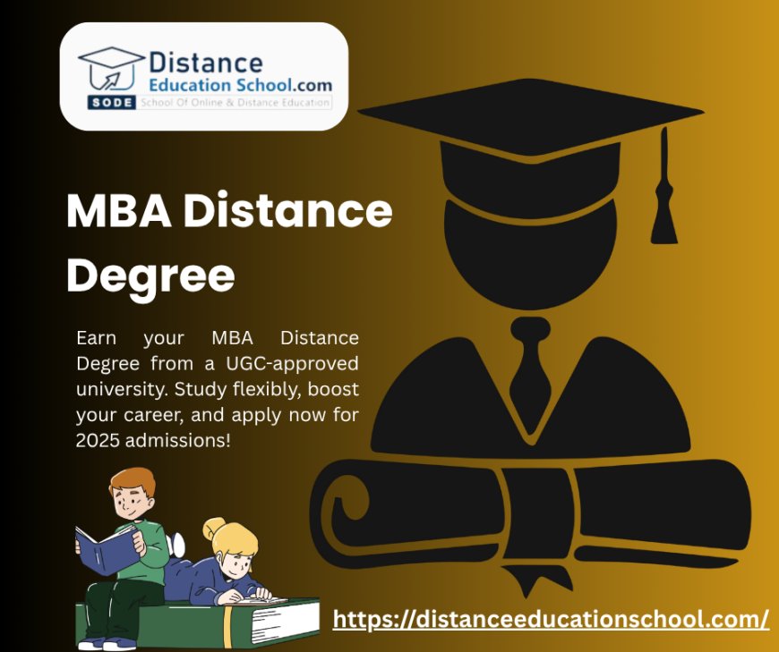 MBA Distance Course: Best UGC Approved Colleges to Apply Now