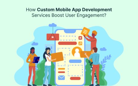 How Custom Mobile App Development Services Boost User Engagement?