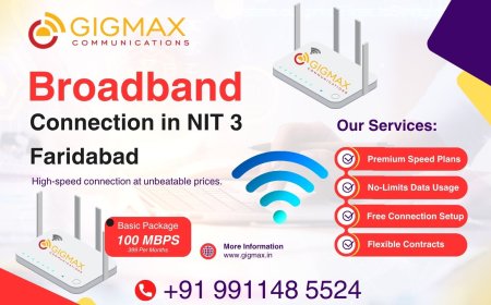Which Is the Best Broadband Connection in NIT 3 Faridabad? Discover Gigmax – Your Trusted WiFi Provider