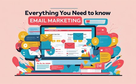 Everything You Need to Know About Email Marketing