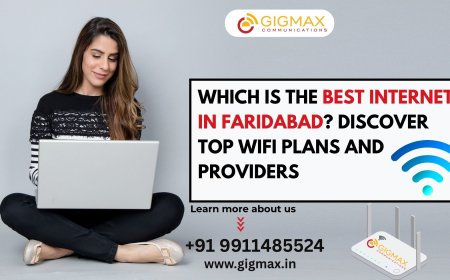 Which Is the Best Internet in Faridabad? Discover Top WiFi Plans and Providers