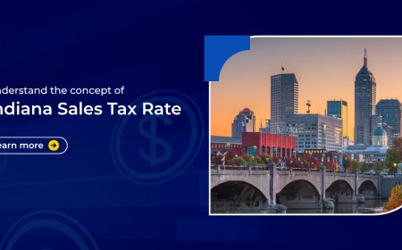 Understand The Concept Of Indiana Sales  Tax Rate