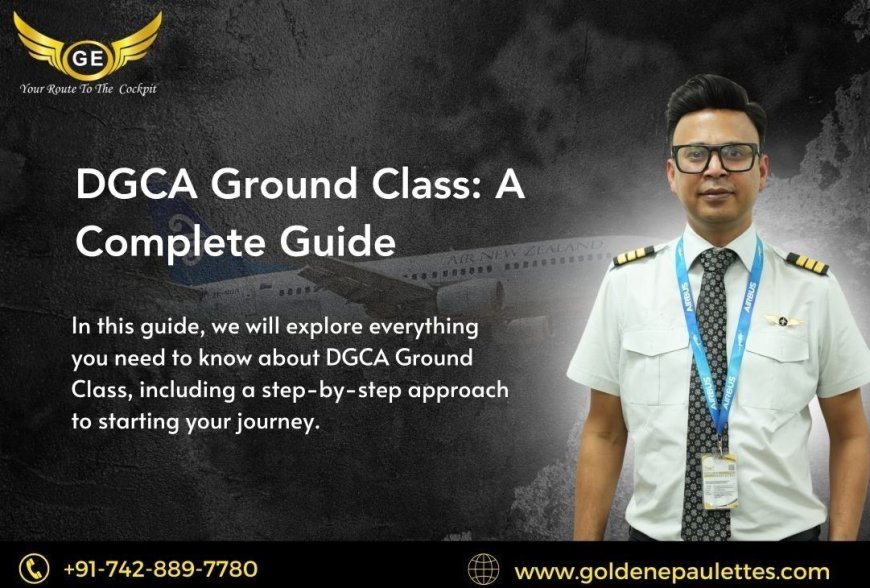 How DGCA ground classes help in clearing CPL exams faster
