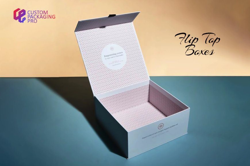 Flip Top Boxes A Convenient and Stylish Packaging Solution
