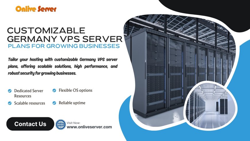 Customizable Germany VPS Server Plans for Growing Businesses