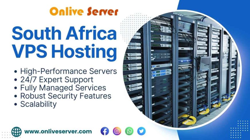 South Africa VPS Hosting: Elevate Your Business with High-Performance Solutions