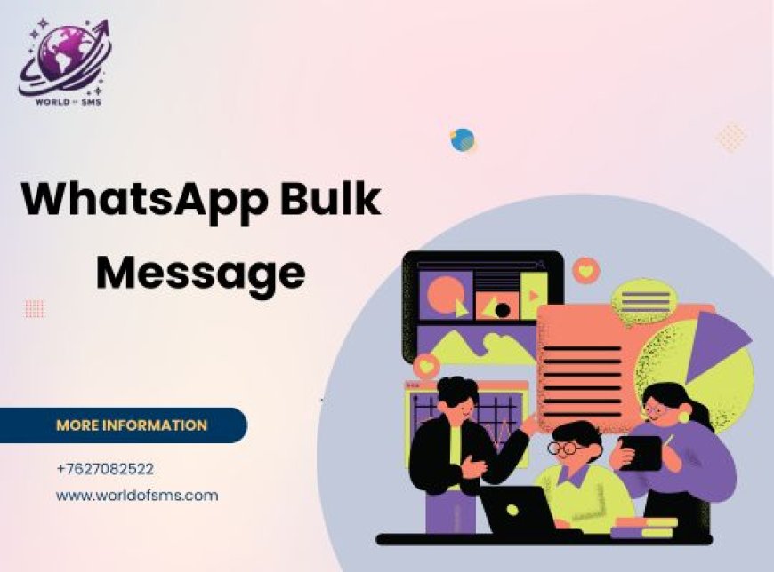 Boost Engagement with WhatsApp Bulk Messaging