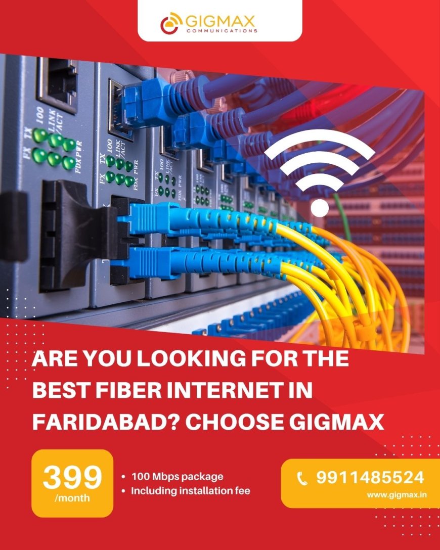 Looking for Fast Fiber Internet in Faridabad? Discover the Best WiFi and Fiber Options